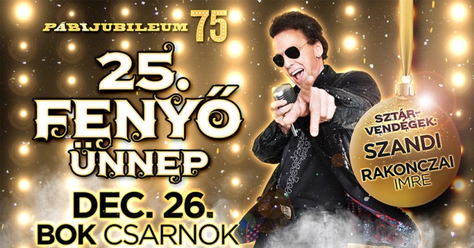 25. Fenyő Ünnep jubilleumi koncert 2022-ben! Jegyek itt!